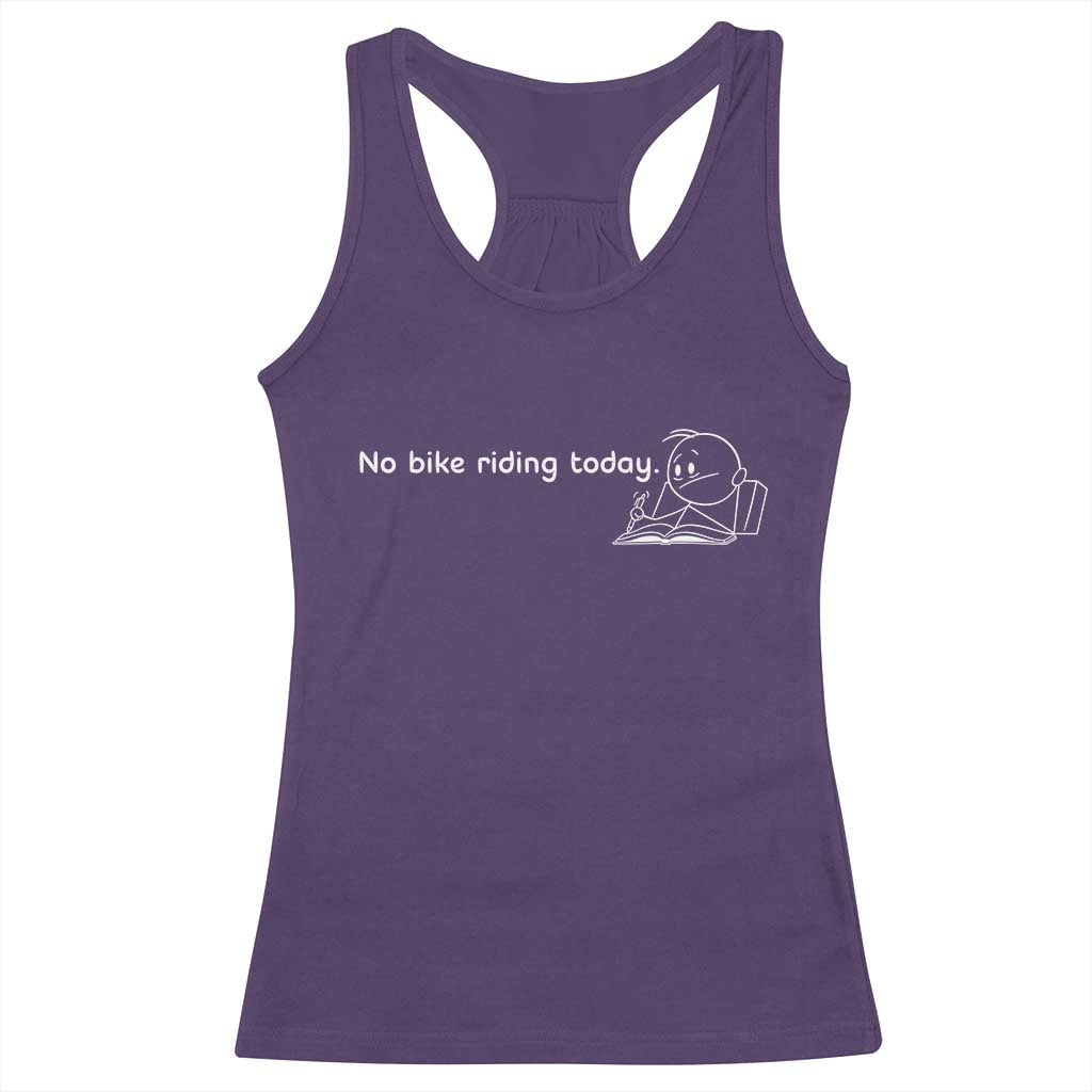 Funny Biker Lovers Racerback Tank Top No Bike Riding Today TS14 Purple Print Your Wear