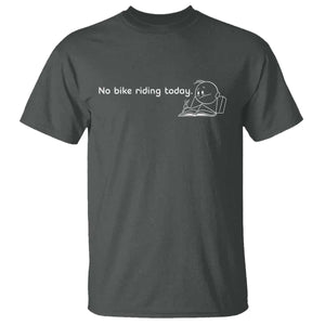 Funny Biker Lovers T Shirt No Bike Riding Today TS14 Dark Heather Print Your Wear