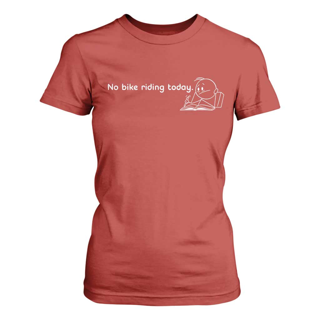 Funny Biker Lovers T Shirt For Women No Bike Riding Today TS14 Red Print Your Wear