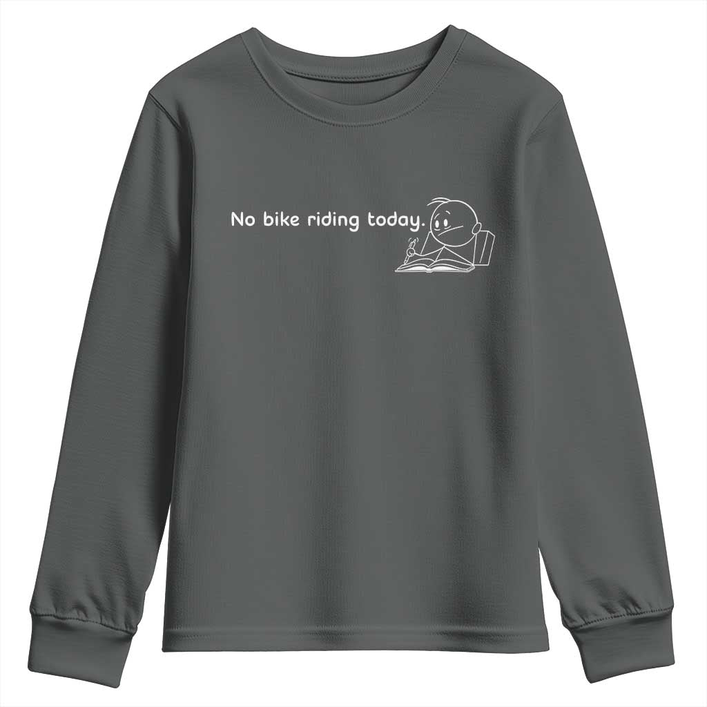 Funny Biker Lovers Youth Sweatshirt No Bike Riding Today TS14 Dark Heather Print Your Wear