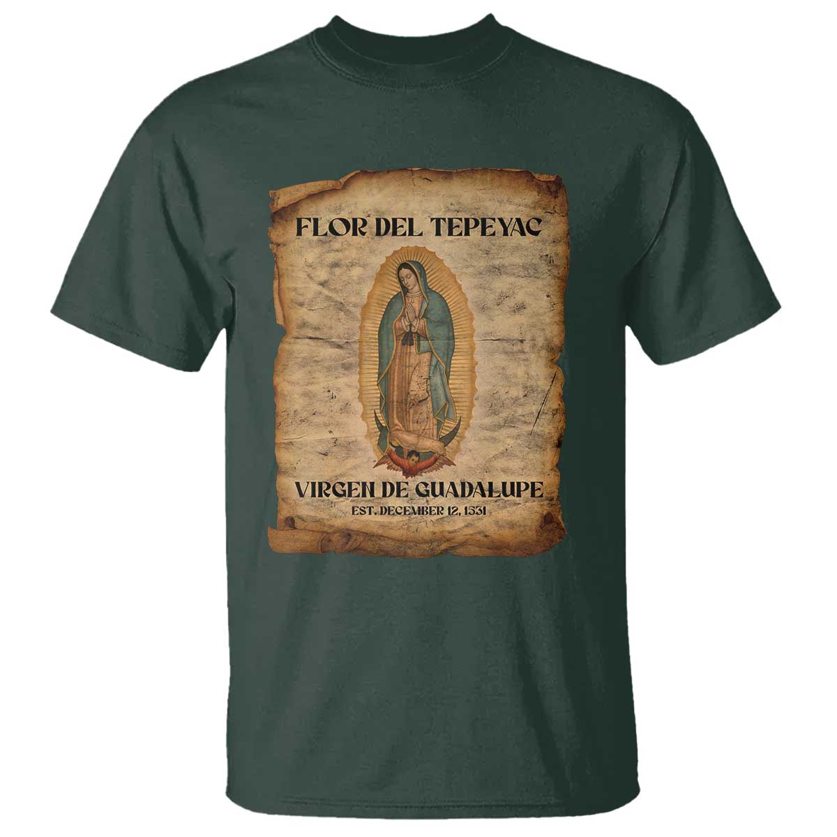 Virgin Mary T Shirt Our Lady Virgen De Guadalupe TS14 Dark Forest Green Print Your Wear