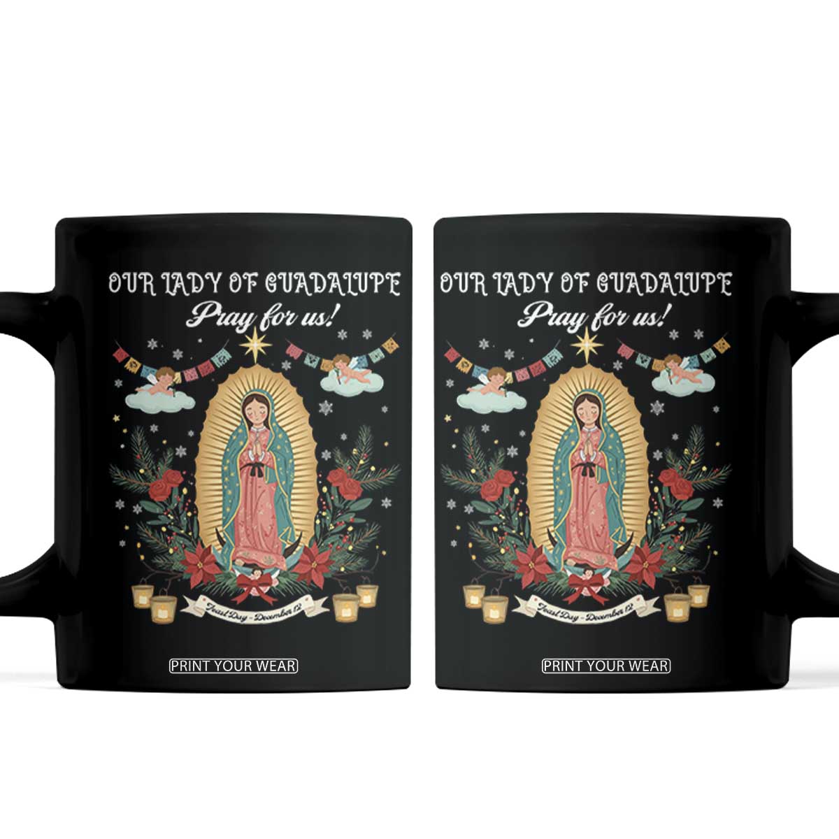 Virgin Mary Coffee Mug Our Lady Of Guadalupe Pray For Us TS14 Black Print Your Wear