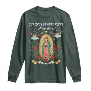 Virgin Mary Long Sleeve Shirt Our Lady Of Guadalupe Pray For Us TS14 Dark Forest Green Print Your Wear