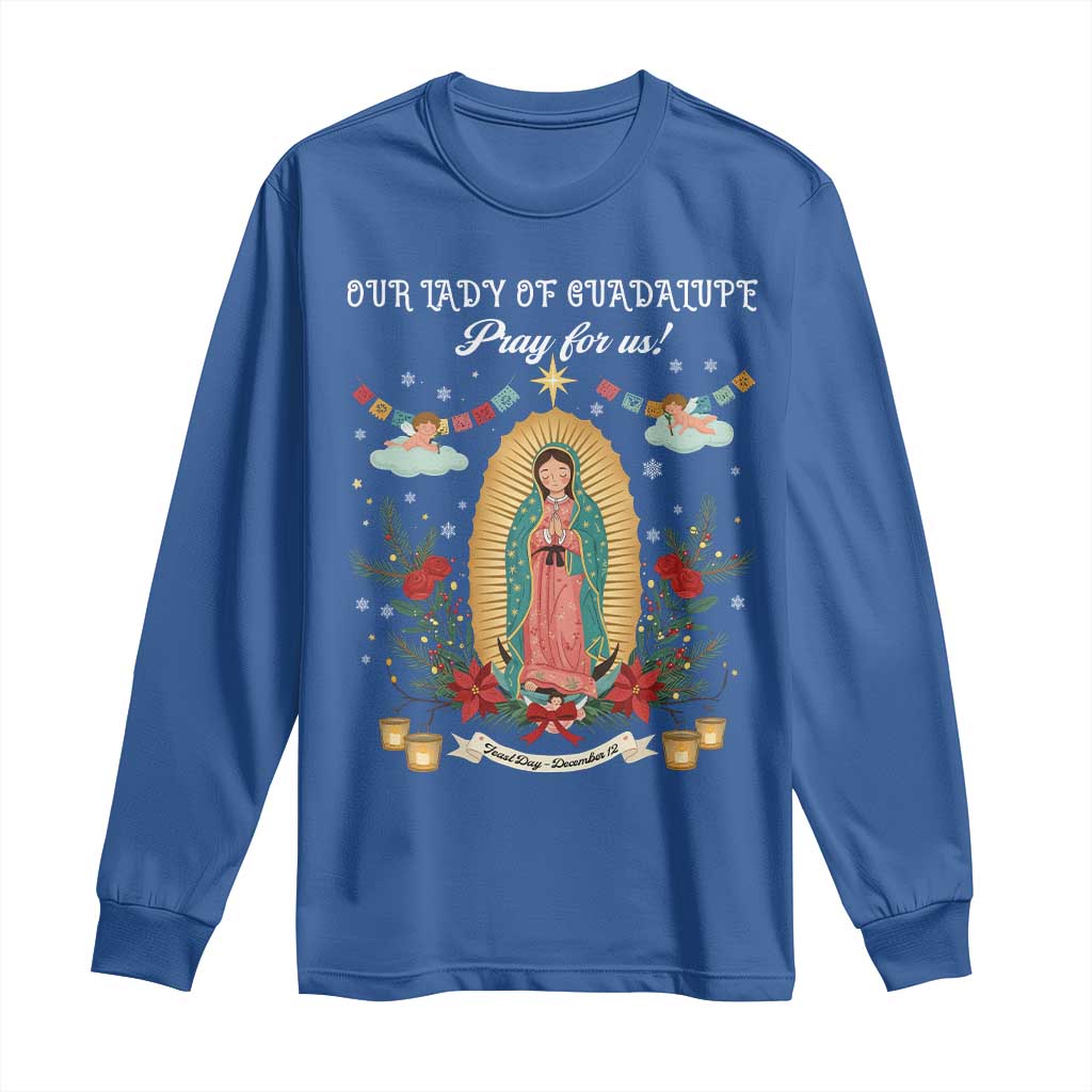 Virgin Mary Long Sleeve Shirt Our Lady Of Guadalupe Pray For Us TS14 Royal Blue Print Your Wear