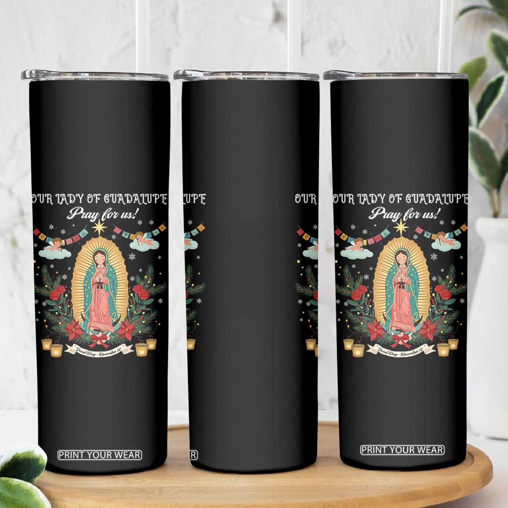 Virgin Mary Skinny Tumbler Our Lady Of Guadalupe Pray For Us TS14 Print Your Wear