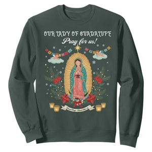 Virgin Mary Sweatshirt Our Lady Of Guadalupe Pray For Us TS14 Dark Forest Green Print Your Wear