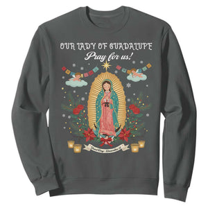 Virgin Mary Sweatshirt Our Lady Of Guadalupe Pray For Us TS14 Dark Heather Print Your Wear
