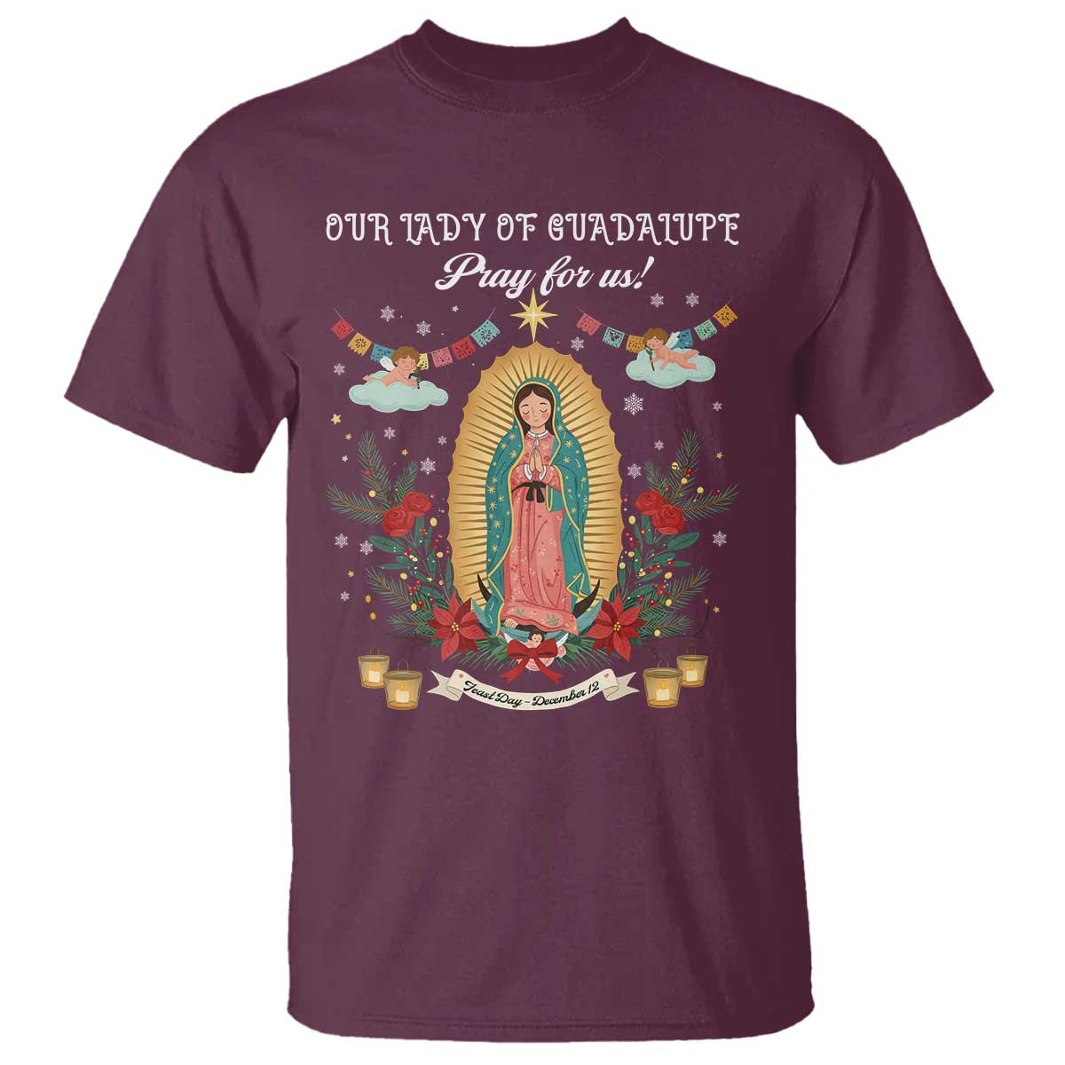 Virgin Mary T Shirt Our Lady Of Guadalupe Pray For Us TS14 Maroon Print Your Wear