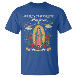 Virgin Mary T Shirt Our Lady Of Guadalupe Pray For Us TS14 Royal Blue Print Your Wear
