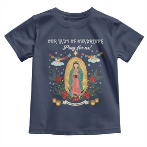 Virgin Mary Toddler T Shirt Our Lady Of Guadalupe Pray For Us TS14 Navy Print Your Wear