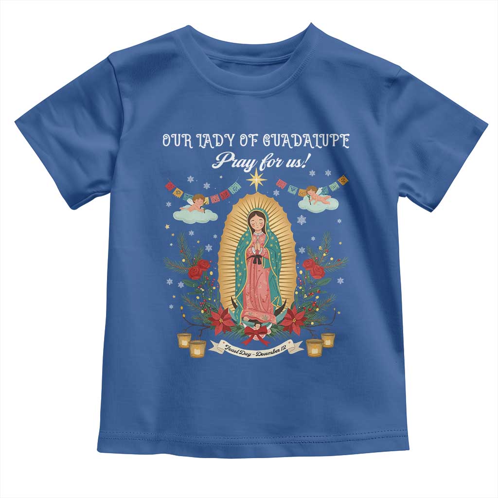 Virgin Mary Toddler T Shirt Our Lady Of Guadalupe Pray For Us TS14 Royal Blue Print Your Wear