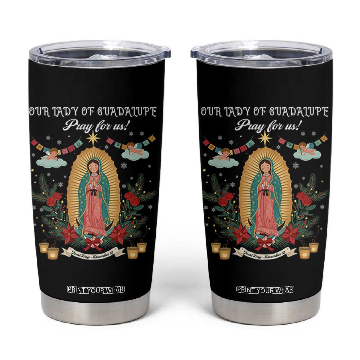 Virgin Mary Tumbler Cup Our Lady Of Guadalupe Pray For Us TS14 Black Print Your Wear