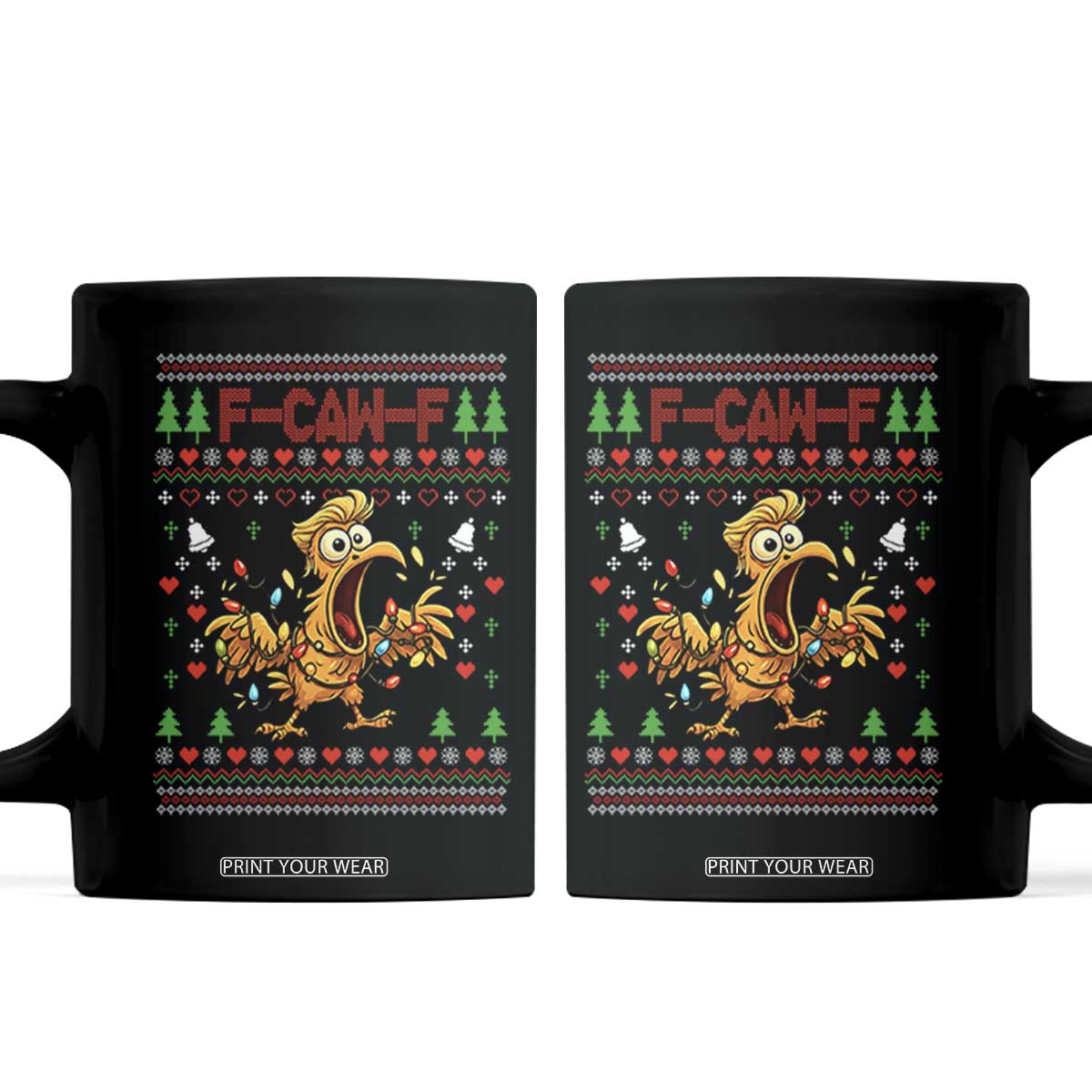 Funny Trump Chicken F Caw F Christmas Coffee Mug TS14 Black Print Your Wear