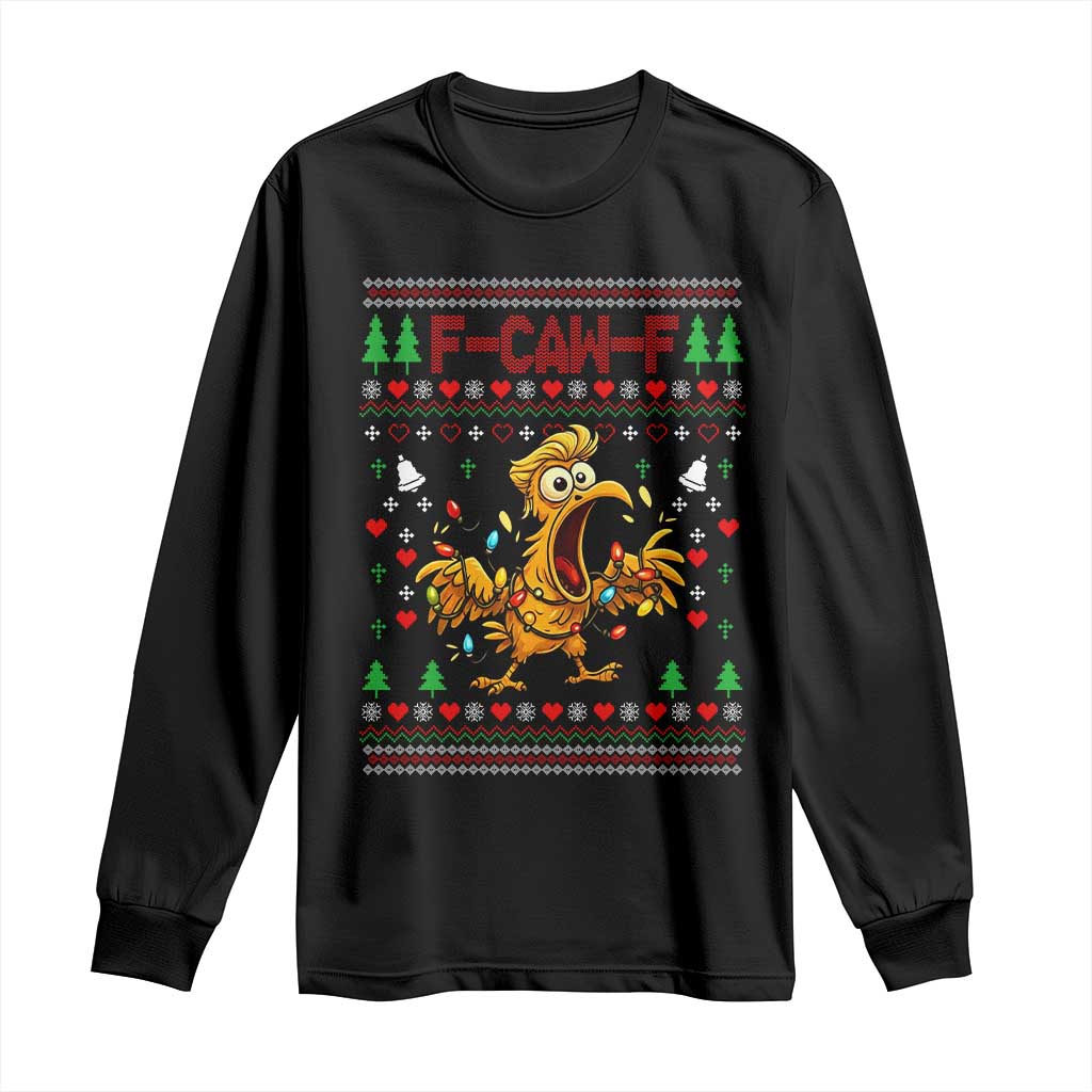 Funny Trump Chicken F Caw F Christmas Long Sleeve Shirt - Print Your Wear