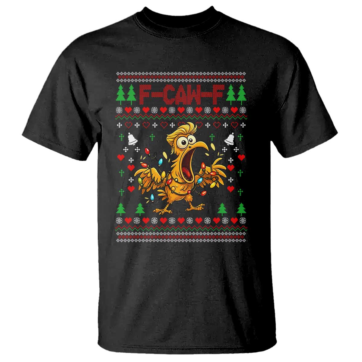 Funny Trump Chicken F Caw F Christmas T Shirt TS14 Black Print Your Wear