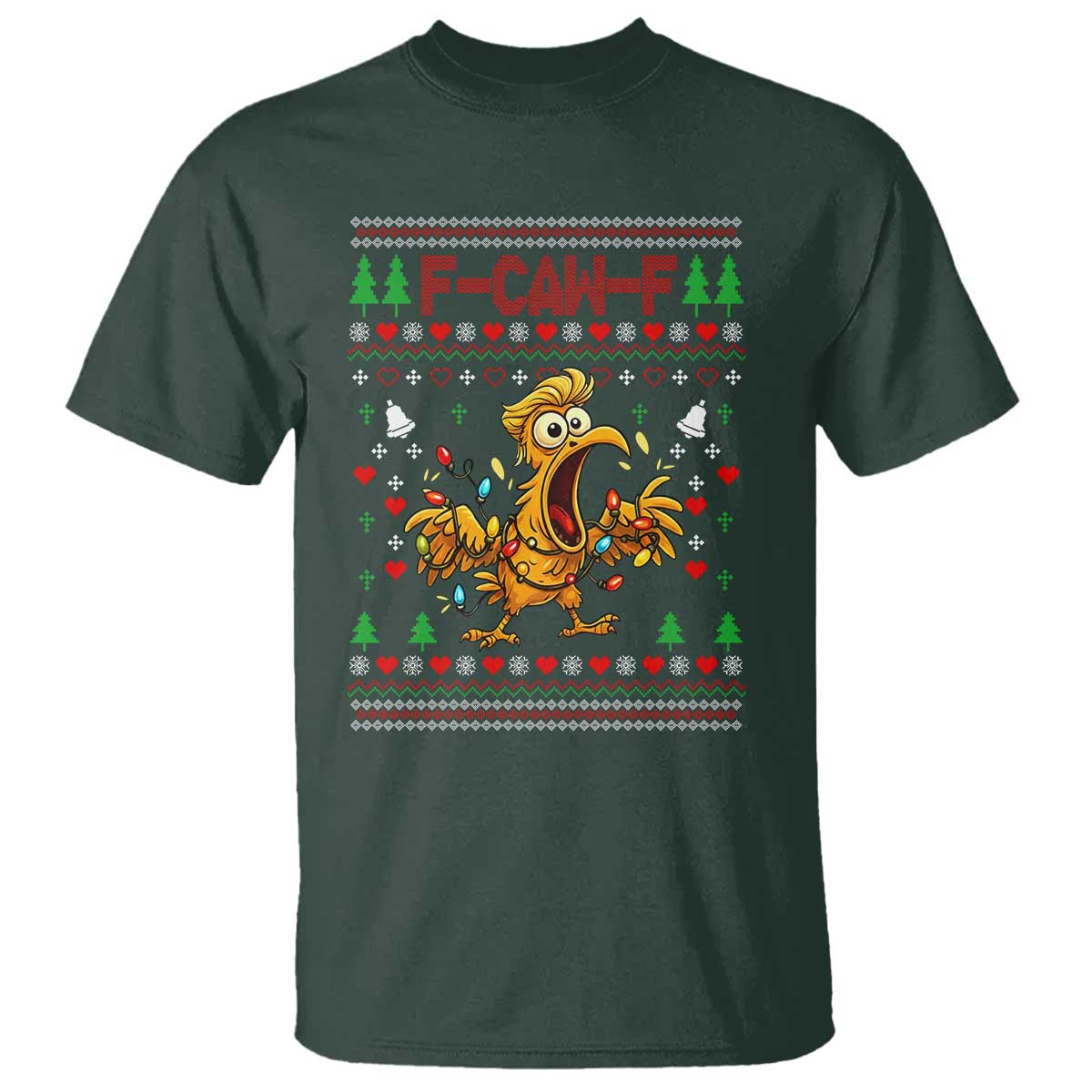 Funny Trump Chicken F Caw F Christmas T Shirt TS14 Dark Forest Green Print Your Wear