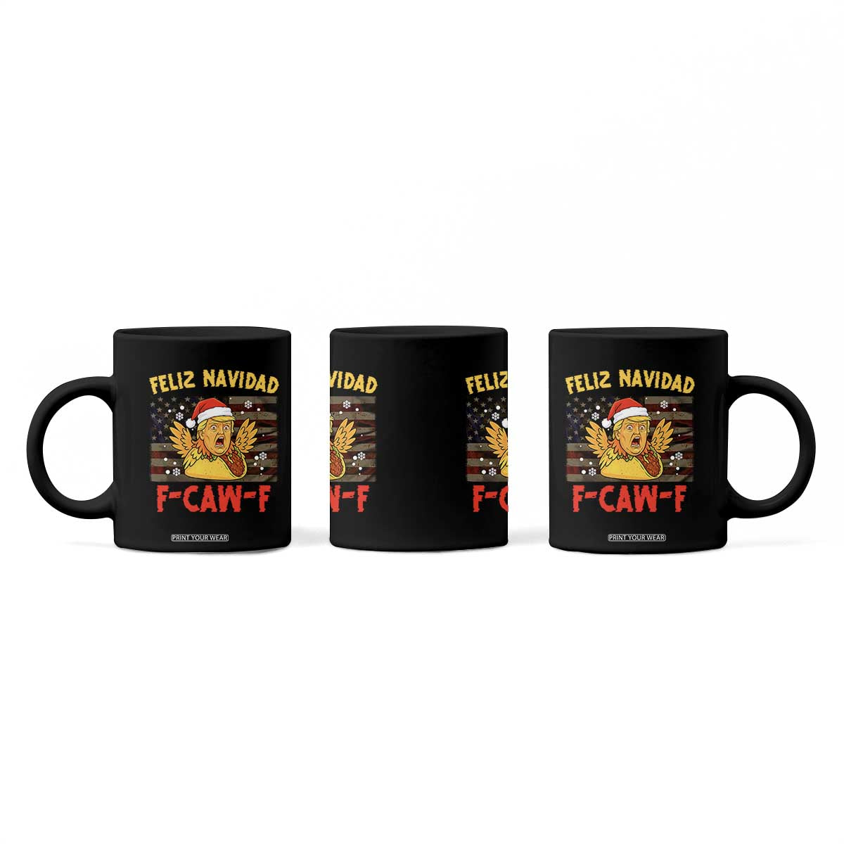 Funny Taco Trump F-Caw-F Christmas Coffee Mug Feliz Navidad TS14 Print Your Wear