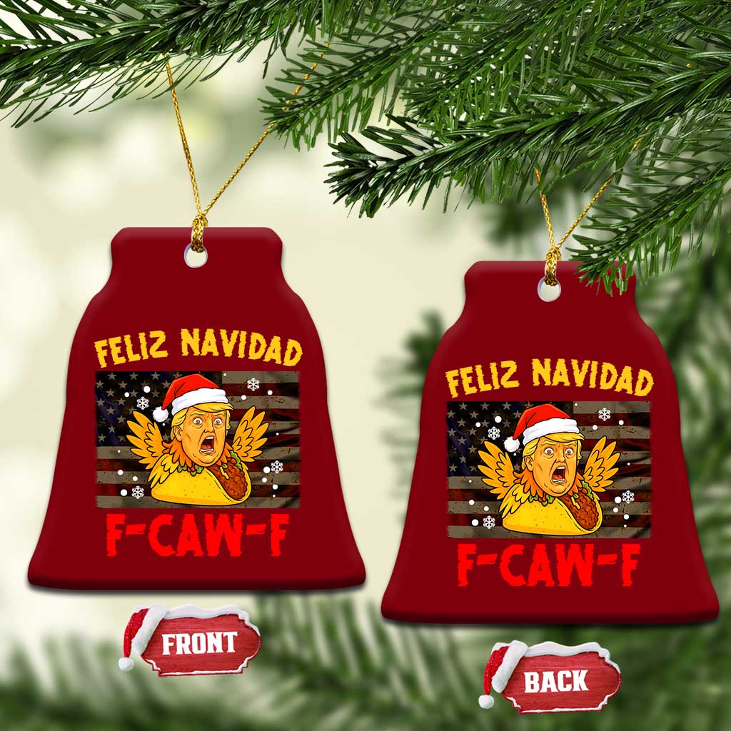 Funny Taco Trump F-Caw-F Xmas Ceramic Ornament Feliz Navidad TS14 Print Your Wear