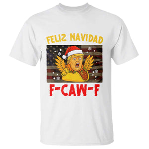 Funny Taco Trump F-Caw-F Christmas T Shirt Feliz Navidad TS14 White Print Your Wear