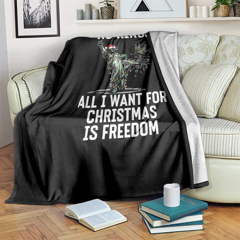 No Kings Throw Blanket All I Want For Christmas Is Freedom TS14 Print Your Wear