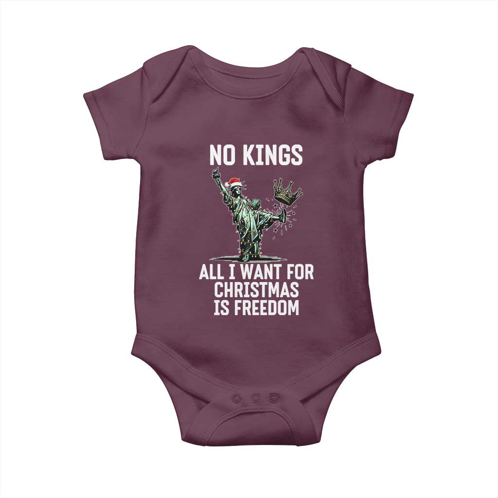 No Kings Baby Onesie All I Want For Christmas Is Freedom TS14 Maroon Print Your Wear