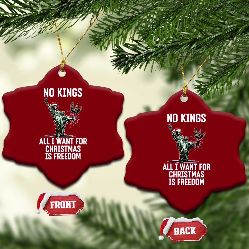 No Kings Ceramic Ornament All I Want For Xmas Is Freedom - Print Your Wear