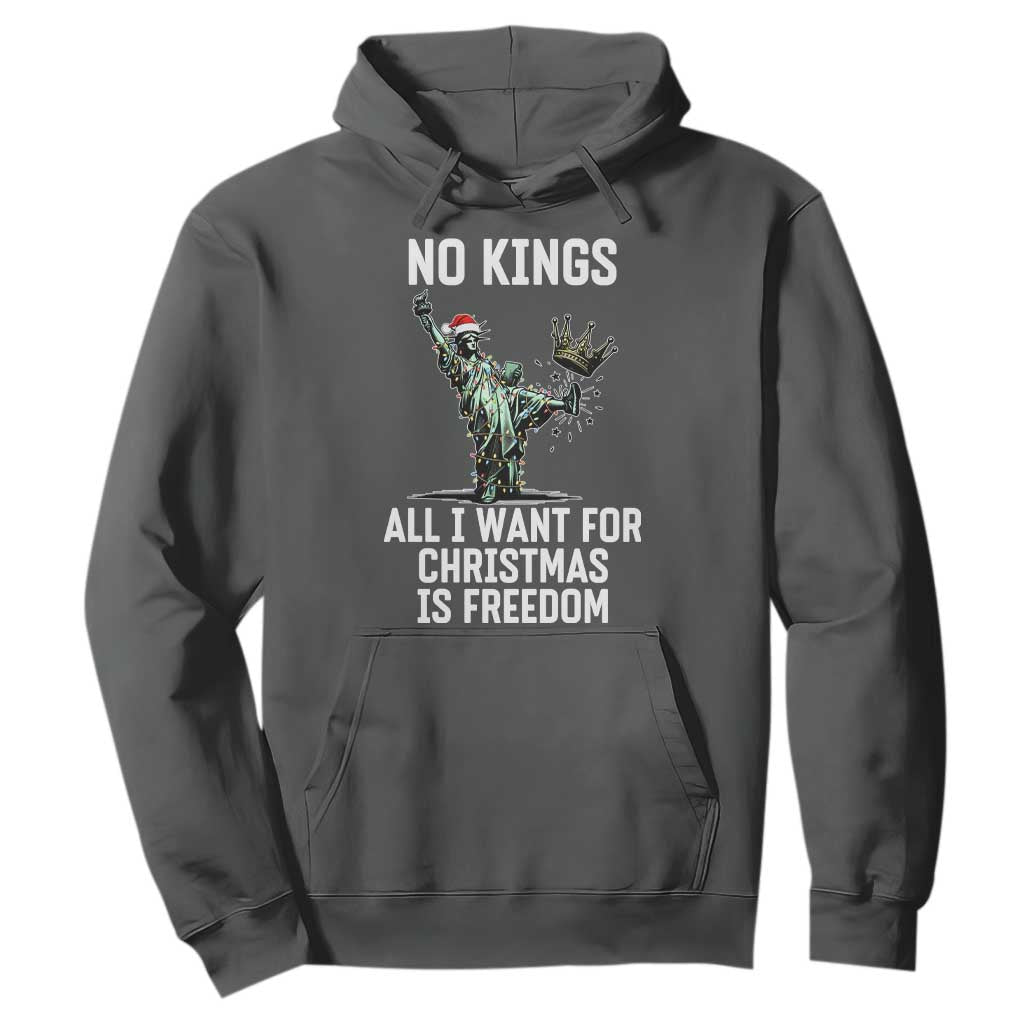 No Kings Hoodie All I Want For Christmas Is Freedom TS14 Dark Heather Print Your Wear