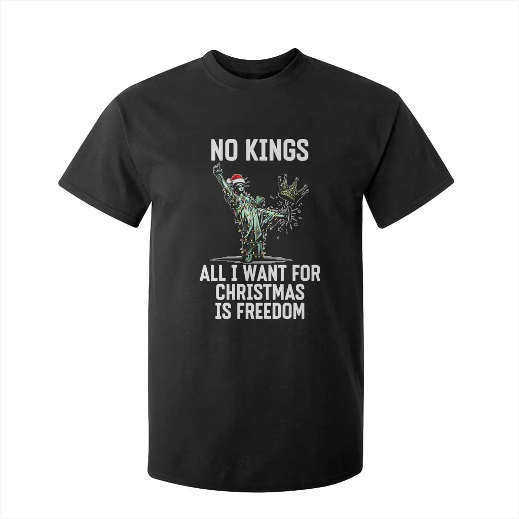 No Kings T Shirt For Kid All I Want For Christmas Is Freedom - Print Your Wear