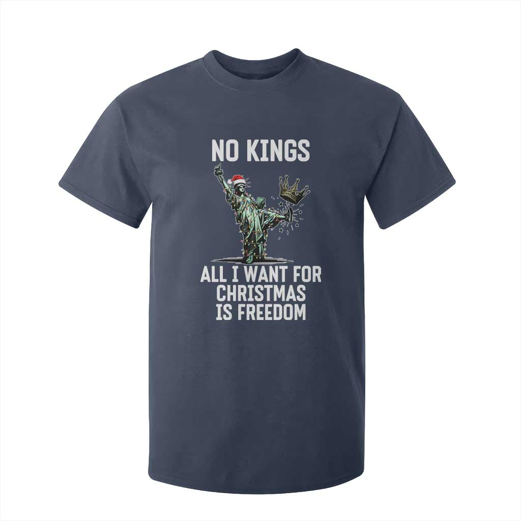 No Kings T Shirt For Kid All I Want For Christmas Is Freedom TS14 Navy Print Your Wear