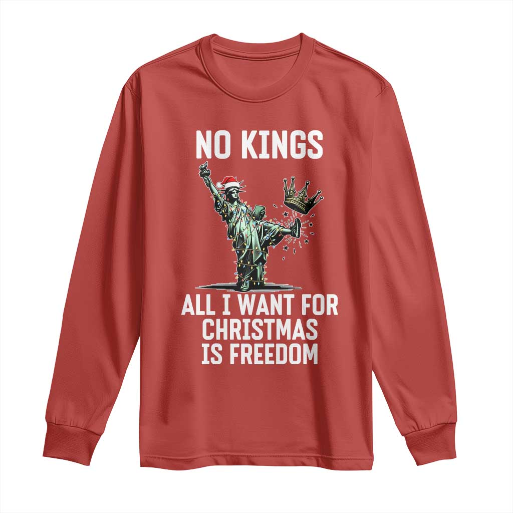 No Kings Long Sleeve Shirt All I Want For Christmas Is Freedom TS14 Red Print Your Wear