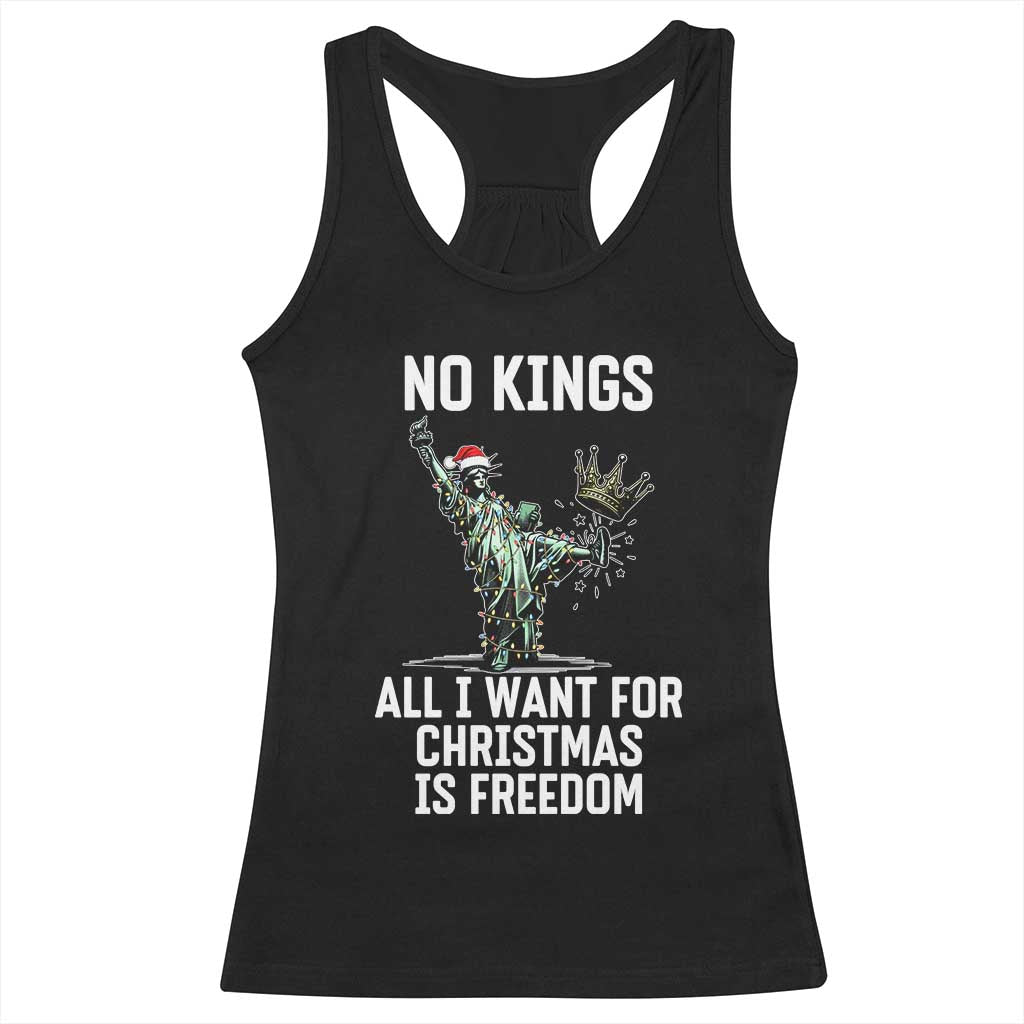 No Kings Racerback Tank Top All I Want For Christmas Is Freedom - Print Your Wear