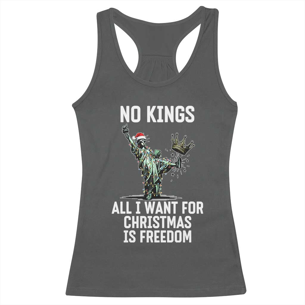 No Kings Racerback Tank Top All I Want For Christmas Is Freedom TS14 Dark Heather Print Your Wear