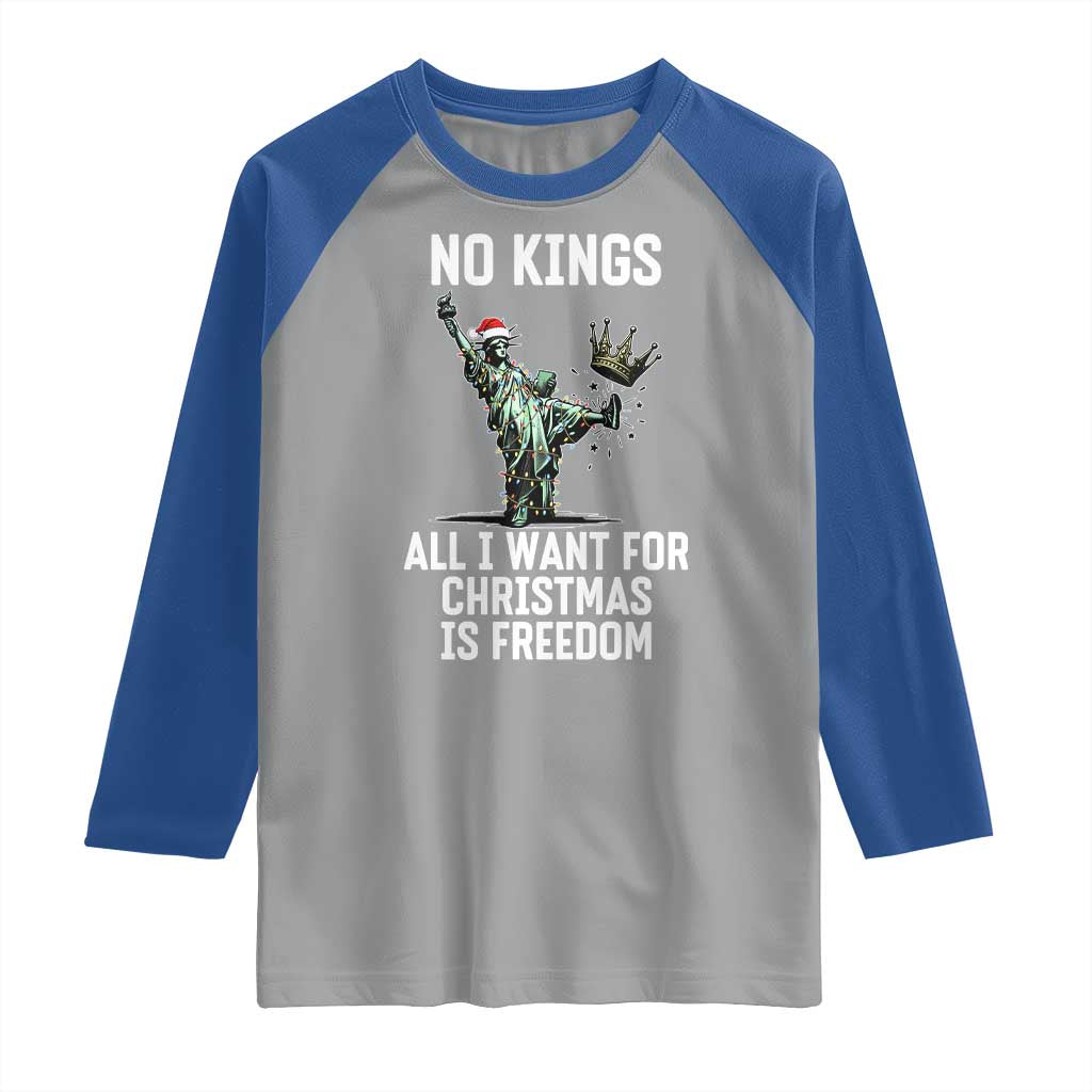 No Kings Raglan Shirt All I Want For Christmas Is Freedom TS14 Sport Gray Royal Print Your Wear