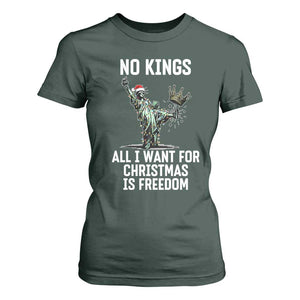 No Kings T Shirt For Women All I Want For Christmas Is Freedom TS14 Dark Forest Green Print Your Wear