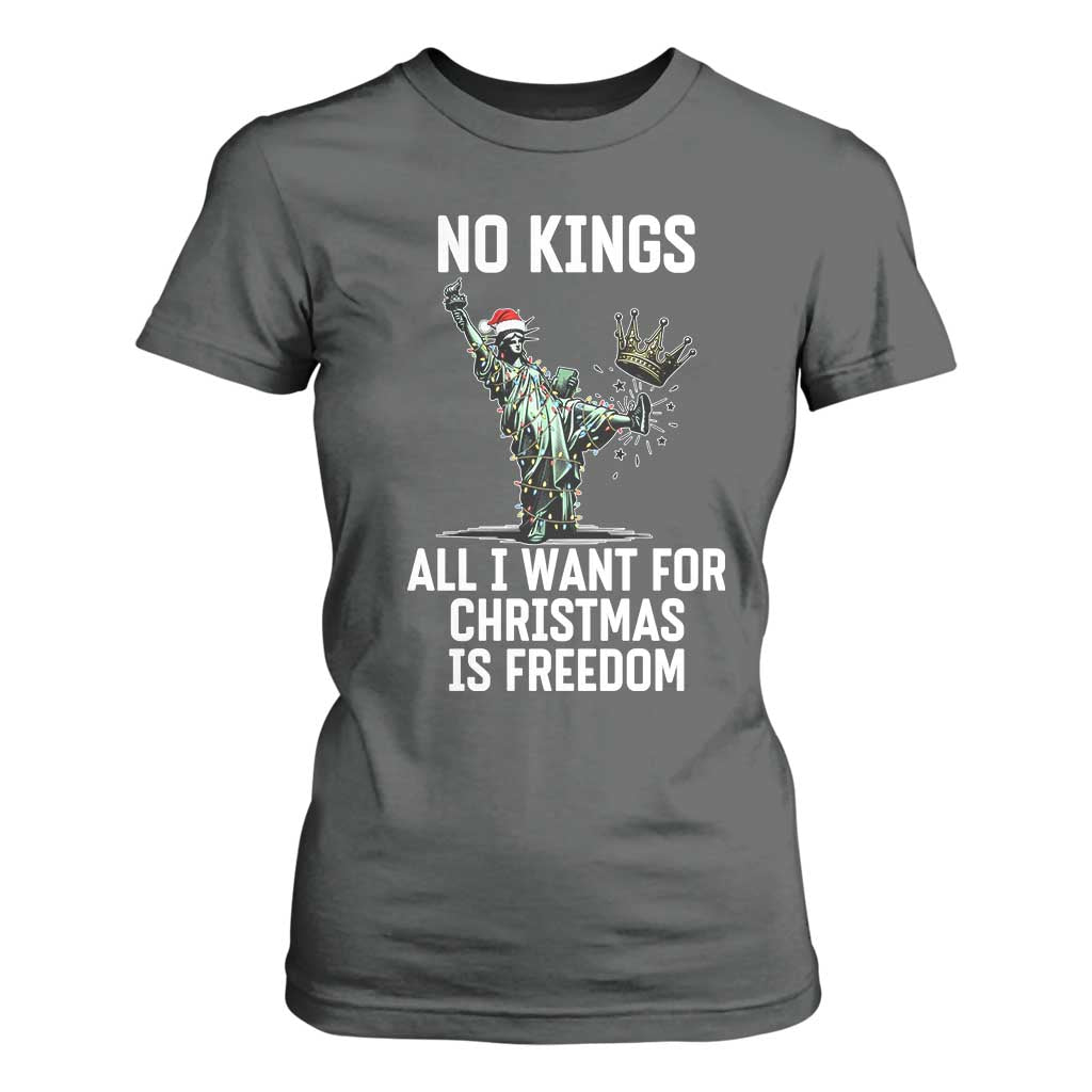 No Kings T Shirt For Women All I Want For Christmas Is Freedom TS14 Dark Heather Print Your Wear