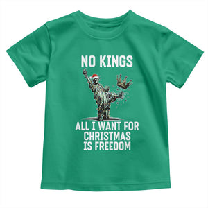 No Kings Toddler T Shirt All I Want For Christmas Is Freedom TS14 Irish Green Print Your Wear