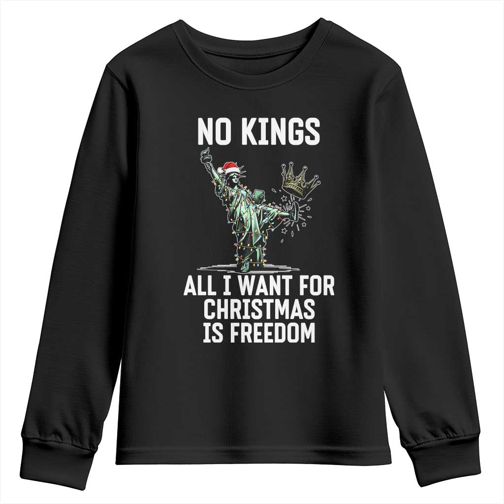 No Kings Youth Sweatshirt All I Want For Christmas Is Freedom - Print Your Wear