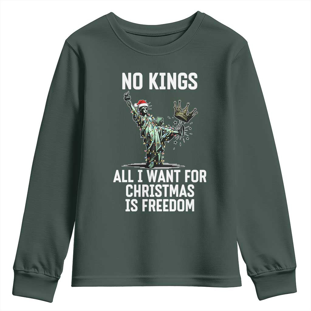 No Kings Youth Sweatshirt All I Want For Christmas Is Freedom TS14 Dark Forest Green Print Your Wear