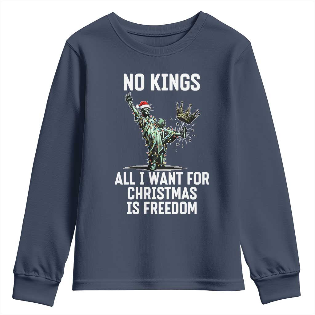 No Kings Youth Sweatshirt All I Want For Christmas Is Freedom TS14 Navy Print Your Wear