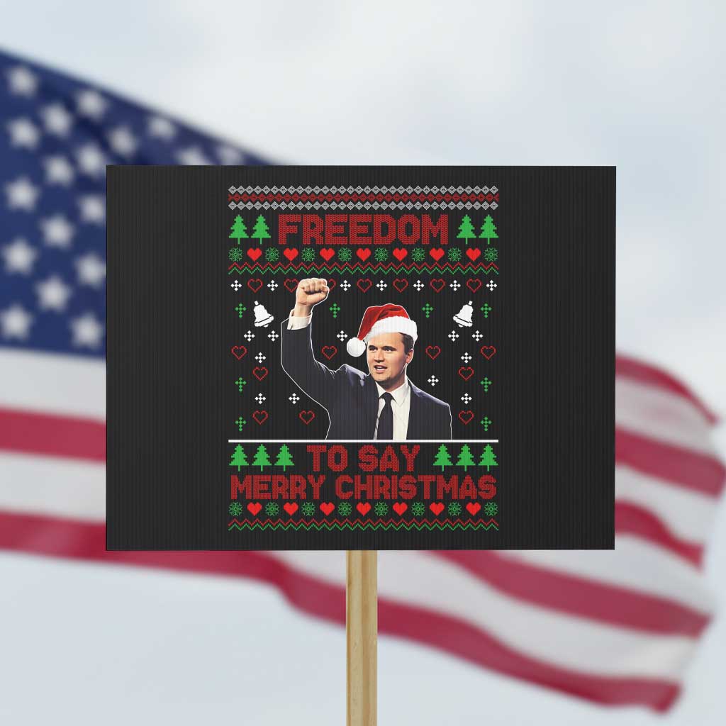 Charlie Kirk Christmas Protest Sign Freedom To Say Merry Christmas TS14 Horizontal 18" × 24" Black Print Your Wear