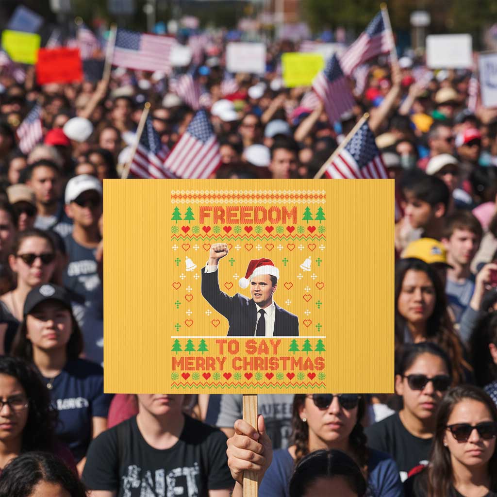 Charlie Kirk Christmas Protest Sign Freedom To Say Merry Christmas TS14 Horizontal 18