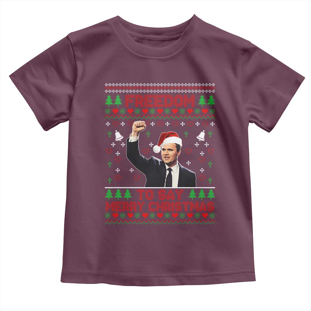 Charlie Kirk Christmas Toddler T Shirt Freedom To Say Merry Christmas TS14 Maroon Print Your Wear