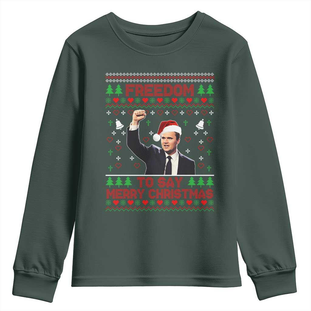 Charlie Kirk Christmas Youth Sweatshirt Freedom To Say Merry Christmas TS14 Dark Forest Green Print Your Wear