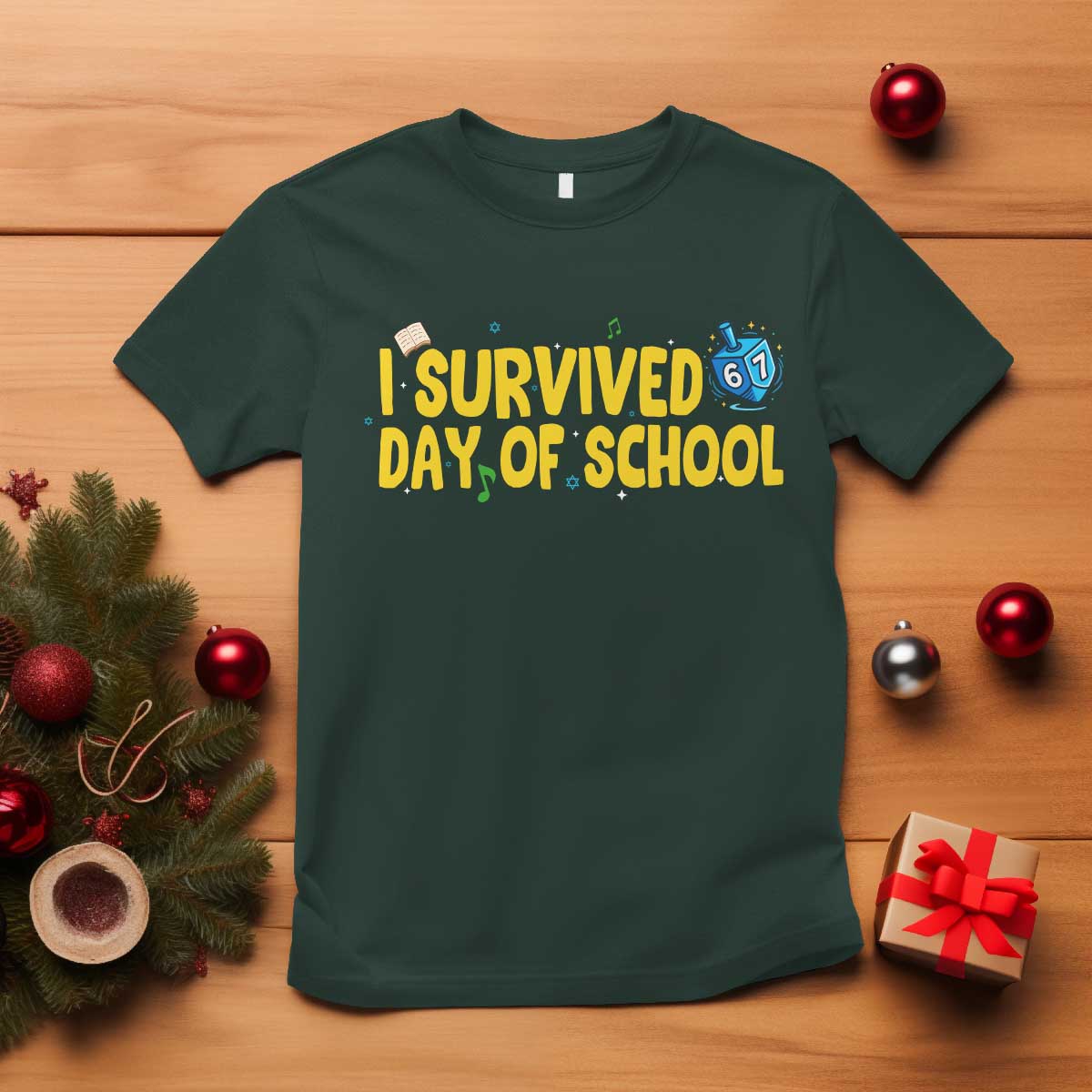 67 Six Seven Meme T Shirt Funny Hanukkah School Days TS14 Dark Forest Green Print Your Wear