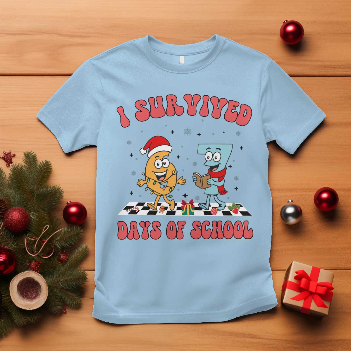 67 Six Seven Christmas Meme T Shirt I Survived Days Of School TS14 Light Blue Print Your Wear
