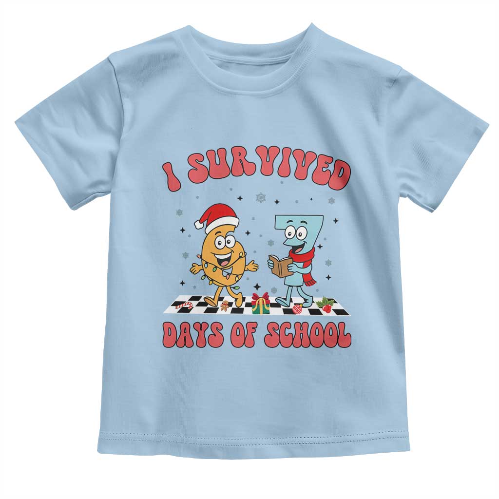 67 Six Seven Christmas Meme Toddler T Shirt I Survived Days Of School TS14 Light Blue Print Your Wear