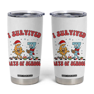 67 Six Seven Christmas Meme Tumbler Cup I Survived Days Of School TS14 White Print Your Wear