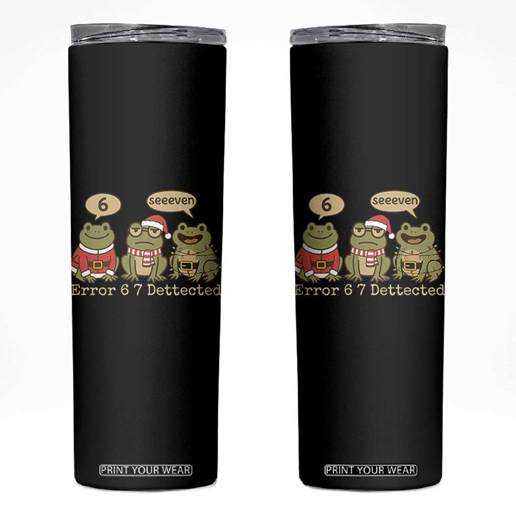 67 Six Seven Christmas Meme Skinny Tumbler Funny Frog Christmas Xmas TS14 Black Print Your Wear