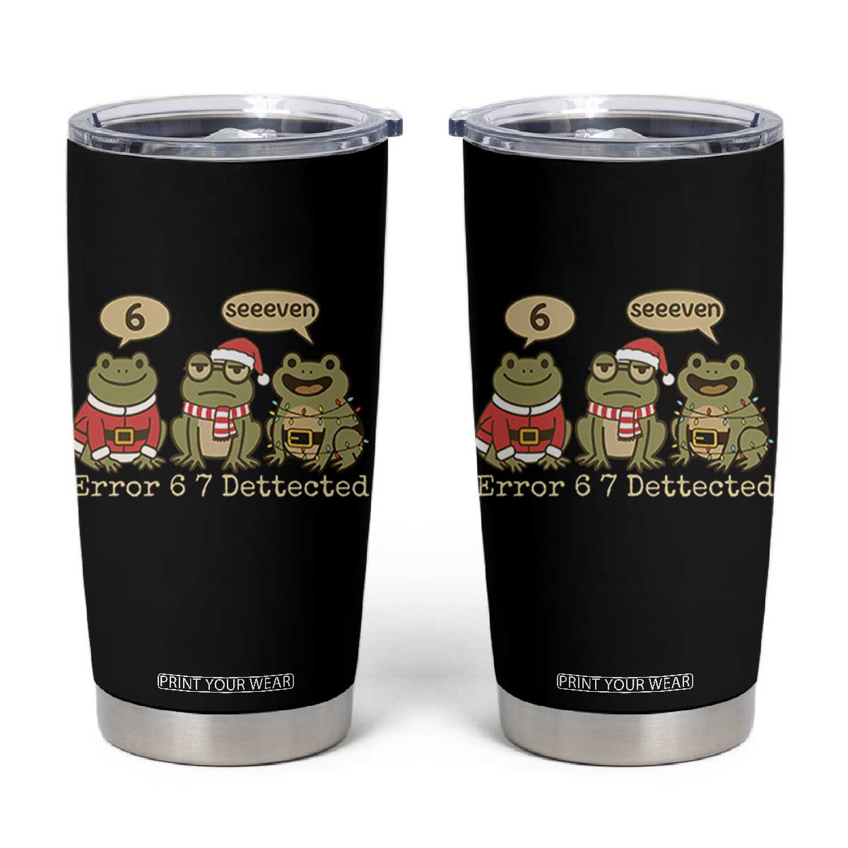 67 Six Seven Christmas Meme Tumbler Cup Funny Frog Christmas Xmas TS14 Black Print Your Wear