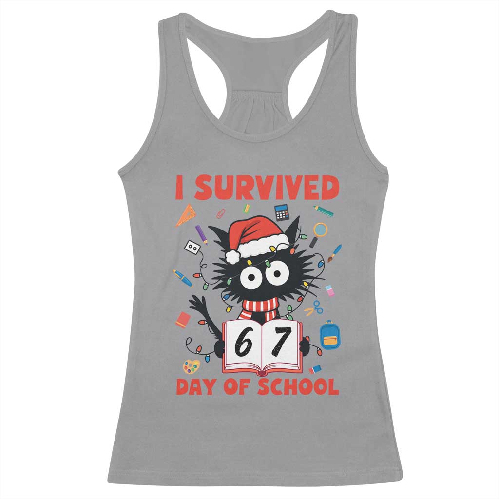I Survived 67 Days Of School Cat Meme Racerback Tank Top Funny Christmas Six Seven Meme TS14 Sport Gray Print Your Wear